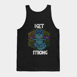 I GET STRONG Tank Top